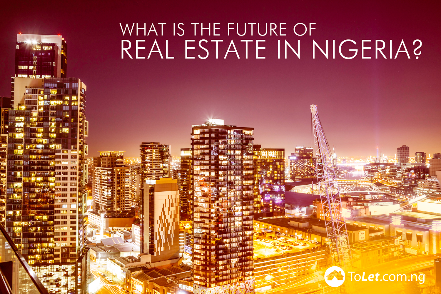 What is the Future of Real Estate in Nigeria? PropertyPro Insider